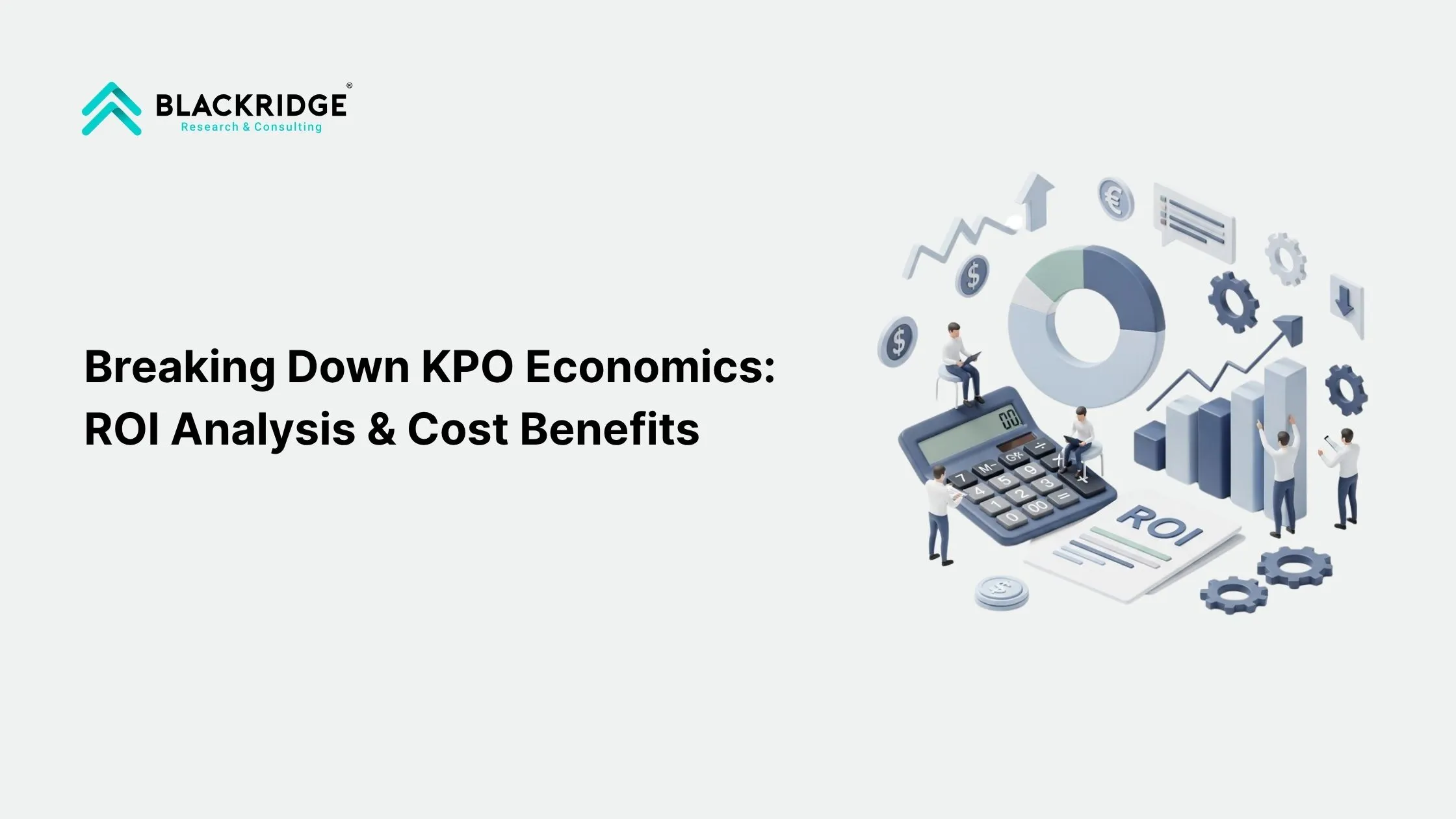  Breaking Down KPO Economics - ROI Analysis & Cost Benefits in 2025