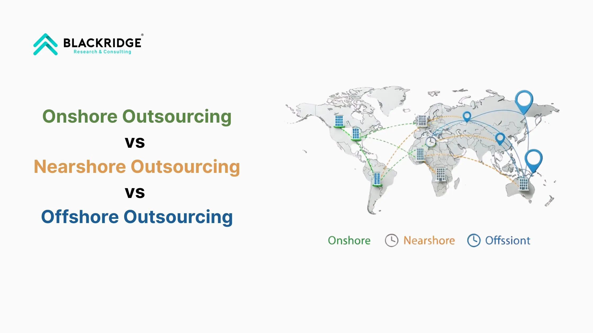  Onshore vs Nearshore vs Offshore Outsourcing in 2025